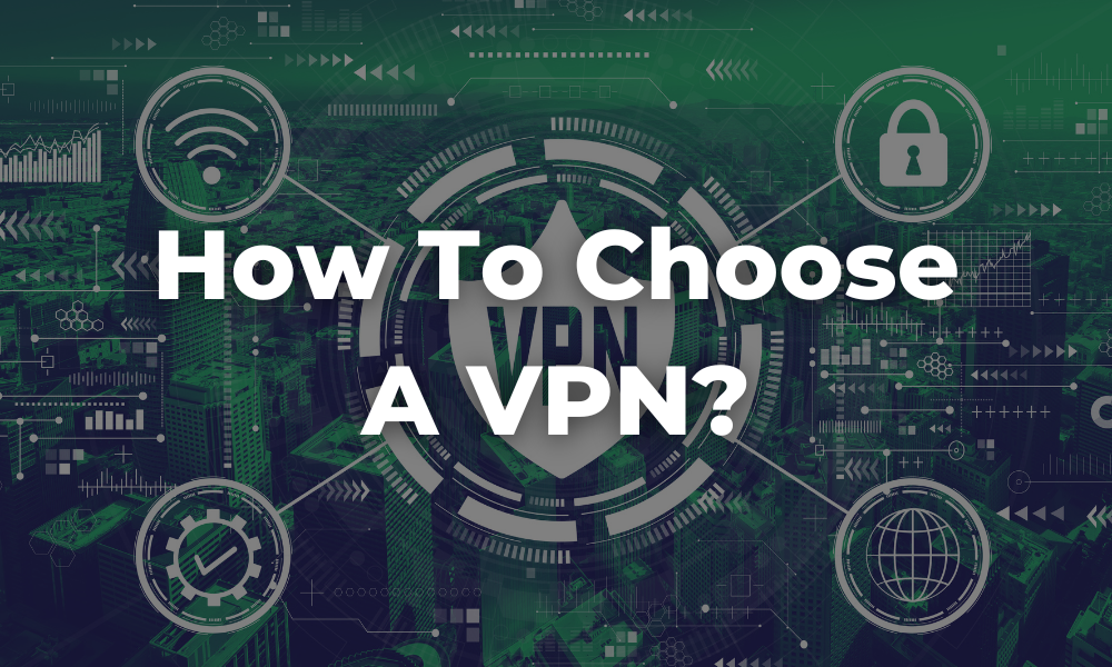 how to choose a vpn