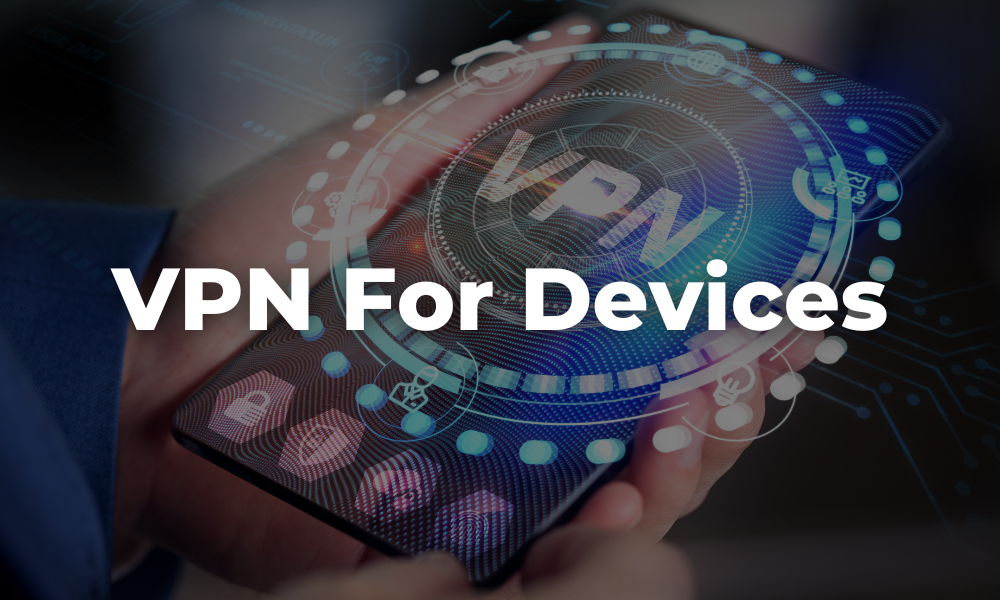 vpn for devices